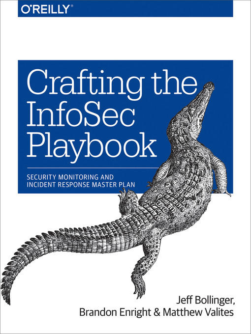 Title details for Crafting the InfoSec Playbook by Jeff Bollinger - Available